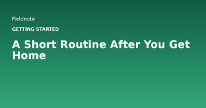 Read more about the article A Short Routine After You Get Home