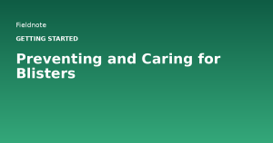 Read more about the article Preventing and Caring for Blisters