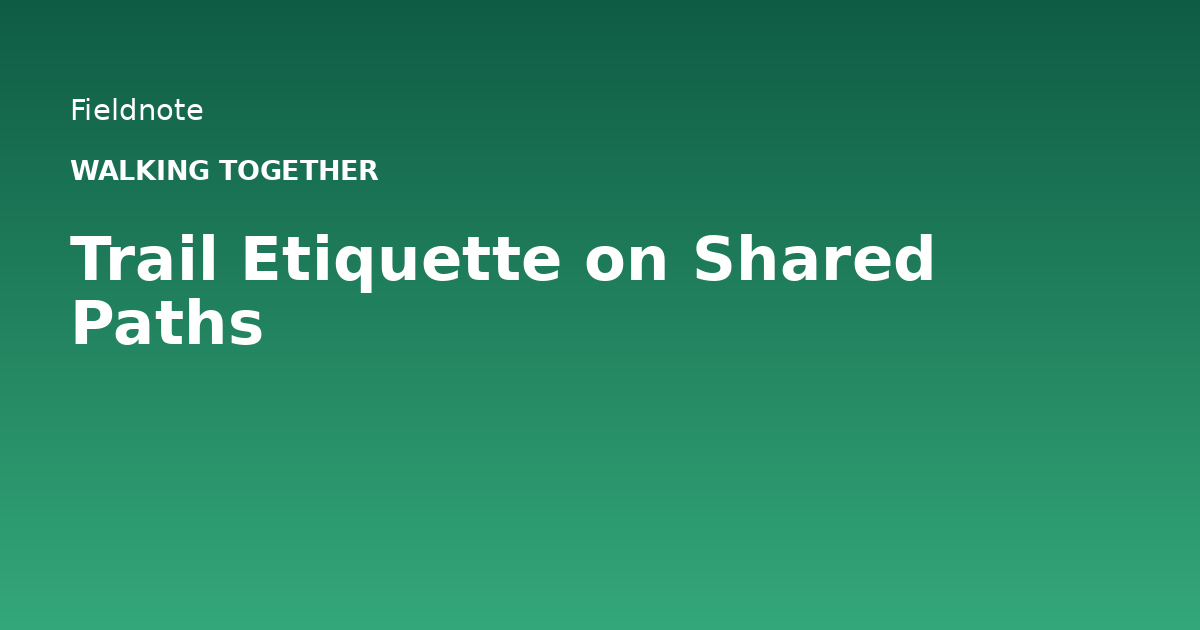 Read more about the article Trail Etiquette on Shared Paths